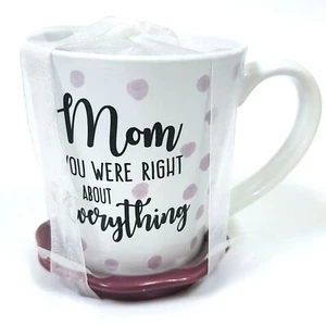 SET OF COFFEE MUG,CUP,PLUM PURPLE SAUCER,'MOM YOU WERE RIGHT ABOUT EVERYTHING' - Picture 1 of 5