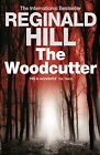 The Woodcutter by Hill, Reginald Book The Cheap Fast Free Post