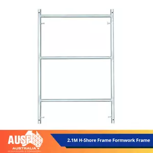 2.1M H-Shore Frame Formwork Frame | Australia Standard - Picture 1 of 1