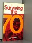 Surviving The 70's
