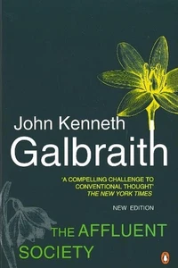 The Affluent Society: Updated with a New Introduction by the Author by John Kenn - Picture 1 of 1