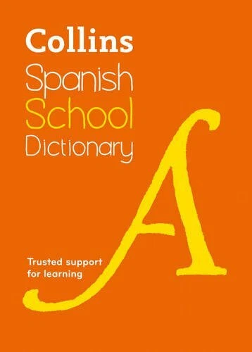 Collins Spanish School Dictionary: Trusted support for learning (Collins School - Image 1 of 1
