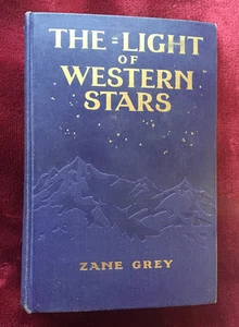 ZANE GREY - echter Erstdruck - DAS LICHT DER WESTERNSTERNE - 1914 Erstausgabe - Bild 1 von 8