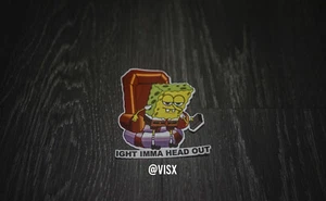 Bob Esponja Ight Imma cabeza Inspirado Bumper Sticker Laptop Car Meme Broma - Imagen 1 de 1
