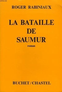 la bataille de saumur - roger rabiniaux - buchet chastel - Picture 1 of 1