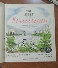 The Story of the Mississippi / First Edition 1941