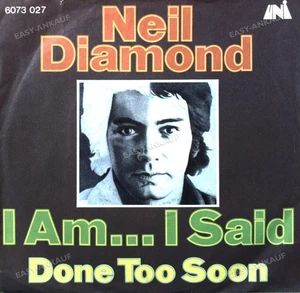 Neil Diamond - I Am ... I Said / Done Too Soon 7in 1971 (VG+/VG+) ' - Picture 1 of 1