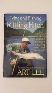Tying and Fishing the Riffling Hitch by Art Lee 1998 signed 1st edition HC - Picture 1 of 4