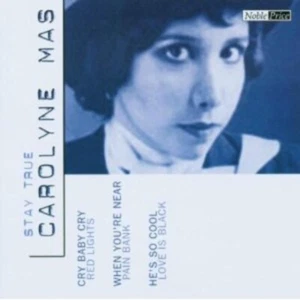CAROLYNE MAS Stay True RARE OUT OF PRINT IMPORT CD SEALED - Picture 1 of 1
