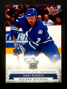 GARY ROBERTS 2017-18 UPPER DECK TORONTO MAPLE LEAFS CENTENNIAL 17-18 #140 68744 - Picture 1 of 2