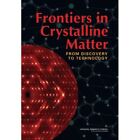 Frontiers in Crystalline Matter: From Discovery to Tech - Paperback, 2009 NEW Co