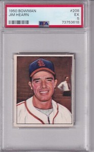 1950 BOWMAN GRADED CARD - JIM HEARN - #208 - PSA EX 5