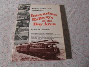 Interurban Railways Of The Bay Area   Paul C Trimble   1977 - Picture 1 of 2