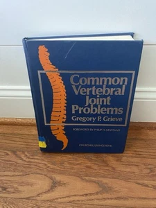 Common Vertebral Joint Problems by Gregory Grieve First Ed. 1981 HC Book Medical - Imagen 1 de 3