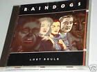 RAINDOGS LOST SOULS CD MIT PHANTOM FLAME, I'M NOT SCARED THIS IS THE PLACE  (YZ)