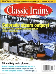 CLASSIC TRAINS SPRING 2017 CN LIRR COLORADO STEAM B&O MONON ROUTE NKP 749 RI CNW - Picture 1 of 2