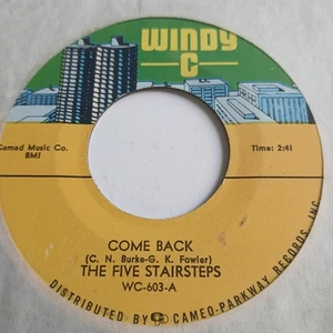 The Five Stairsteps    :   Come Back    -  Windy  C   -   60's Soul 45 - Picture 1 of 2