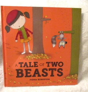 A Tale of Two Beasts~Fiona Roberson~Hardcover~No Dust-jacket~2015 - Picture 1 of 16