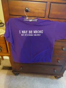 Mens T Shirt Size 2 XL "I May Be Wrong But Its Highly Unlikely" Purple - Picture 1 of 1
