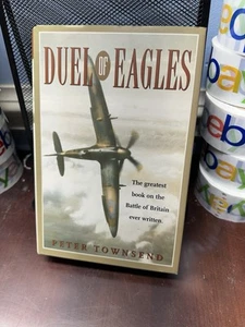 Duel of Eagles Battle of Britain Peter Townsend, Hardcover Book - Picture 1 of 6