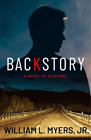 William L. Myers, Jr. Backstory (Hardback)