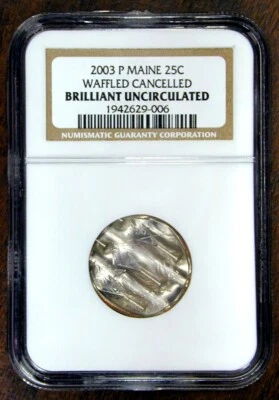 MAINE 25c STATE QUARTER 2003P MINT CANCELLED ERROR COIN IN AN NGC HOLDER - Image 1 of 2