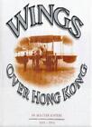 Wings Over Hong Kong (Odyssey Guides),Anson Chan, David Akers-Jo