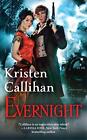 Evernight: The Darkest London Series: Book 5 by Kristen Callihan (English) Paper