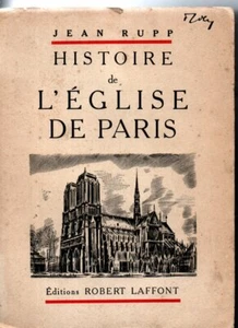 GESCHICHTE DER KIRCHE VON PARIS Jean RUPP 1958 - Bild 1 von 1