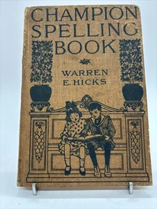 Champion Spelling Book, Warren E. Hicks 1909, American Book Company - Picture 1 of 4