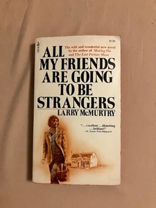 All My Friends Are Going to Be Strangers by Larry McMurtry (1973, Mass Market) - Picture 1 of 1