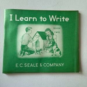 I Learn to Write 1963 Rare BOOK 2  - EDITION E.C Seale - Picture 1 of 4
