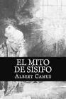 El Mito De Sisifo (Spansih Edition) By Albert Camus (Spanish) Paperback Book