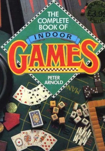 Complete Book of Indoor Games, The,Peter Arnold - Image 1 of 1