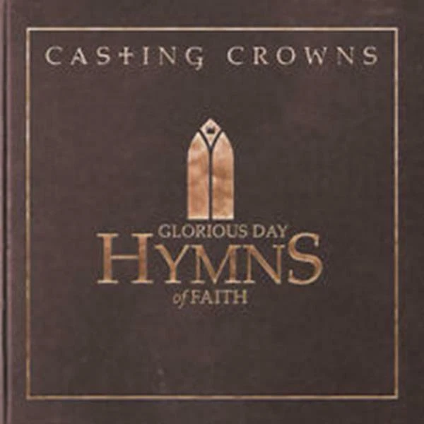 CD Casting Crowns GLORIOUS DAY HYMNS OF FAITH Praise & Worship NEU & OVP - Bild 1 von 1