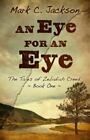 An Eye For An Eye (The Tales Of Zebadiah Creed)