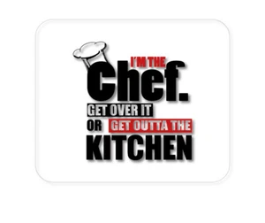 Custom Mauspad 1/4 - I'm the Chef Get Over it - Bild 1 von 2