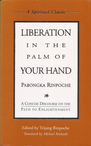Liberation in the Palm of Your Hand:  A Concise Discourse on the Path to - Picture 1 of 1