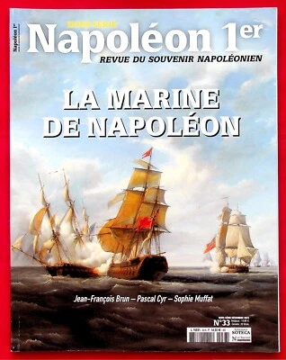 NAPOLEON 1er MAGAZINE DU CONSULAT ET DE L'EMPIRE H.S. N° 33 : La marine Napoléon - Photo 1/3