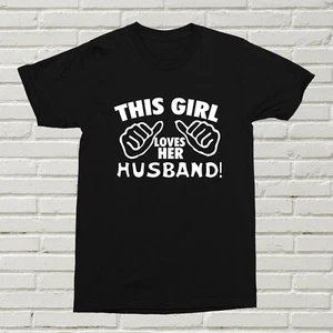 This Girl Loves Her Husband T-Shirt For Her Present Gift Fun BDAY XMAS Marriage - Picture 1 of 6