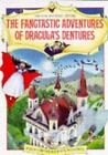 The Fangtastic Adventures Of Dracula's Dentures By Hawthorn, Philip