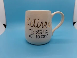 Retired The Best Is Yet To Come Coffee Mug Cup 16oz White with Gold Letters - Picture 1 of 7