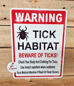 TICK WARNING SIGN, CAUTION TICK HABITAT, TICKS IN AREA, BE CAREFUL SAFETY SIGN - Picture 1 of 3