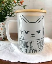 Fluff You, You Fluffin' Fluff 17oz Frosted Travel Mug