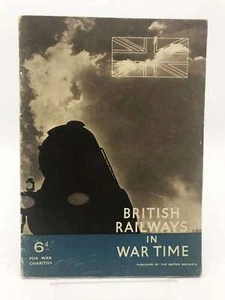 British Railways in War Time, The British Railways, Very Good Book - Imagen 1 de 1