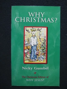 Why Christmas? : The Christmas Edition of Why Jesus? Nicky Gumbel and Charlie .. - Picture 1 of 2