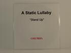 A STATIC LULLABY STAND UP (H1) 1 Track Promo CD Single White Sleeve COLUMBIA