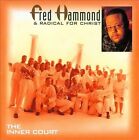Fred Hammond & Radical For Chris : The Inner Court - Audio CD New
