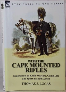 WITH THE CAPE MOUNTED RIFLES Camp Life & Sport in S. Africa. Soldiering, Hunting - Picture 1 of 6