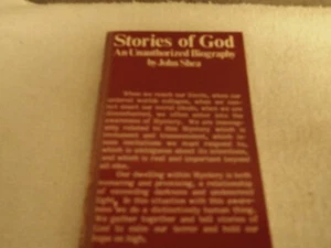 *SIGNED* STORIES OF GOD: UNAUTHORIZED BIOGRAPHY JOHN SHEA THOMAS MORE PRESS - Picture 1 of 2